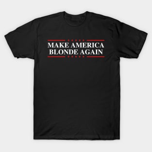 Make-America-Blonde-Again T-Shirt